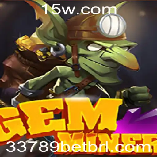 Descobrindo o Empolgante Mundo de GemMiner com 33789bet